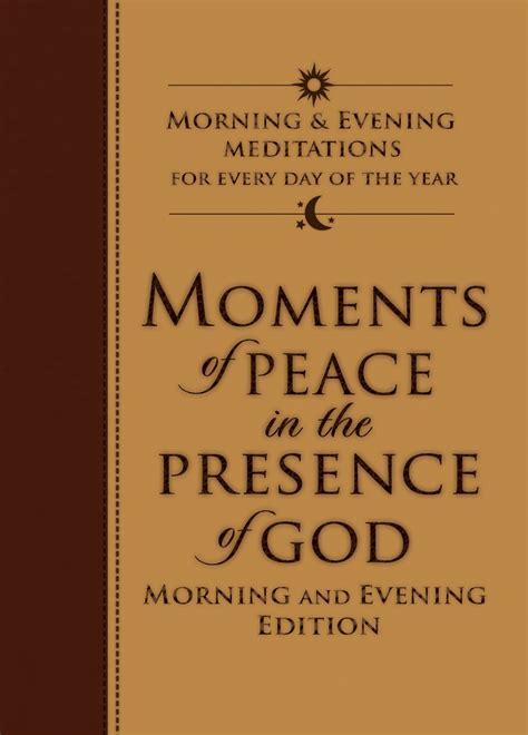 moments of peace in the presence of god morning and evening edition Doc