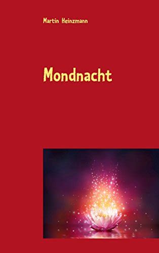 mondnacht faszinierende reise martin heinzmann PDF