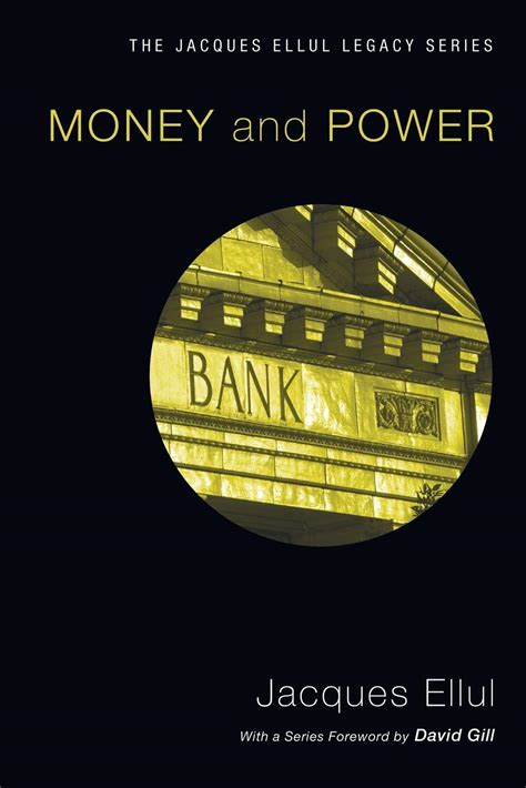 money and power the jacques ellul legacy Reader