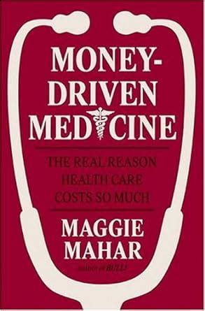 money driven medicine the real reason health care costs so much Doc