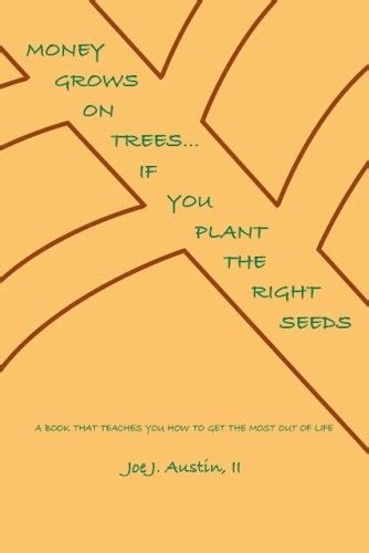 money grows on trees if you plant the right seeds Doc