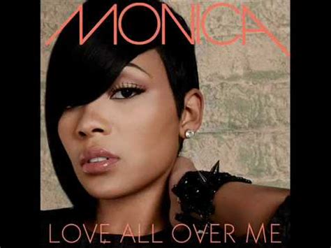 monica love all over me