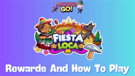 monopoly go fiesta loca rewards