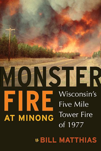 monster fire at minong wisconsins five mile tower fire of 1977 Doc