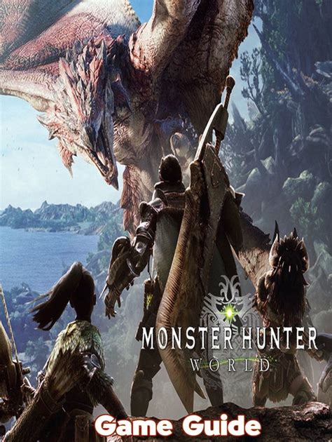 Monster Hunter World Walkthrough Guide