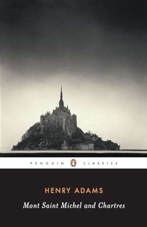 mont saint michel and chartres penguin classics Doc
