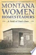 montana women homesteaders a field of ones own Kindle Editon