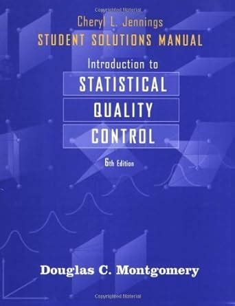 montgomery 6th edition quality control solutions manual Doc