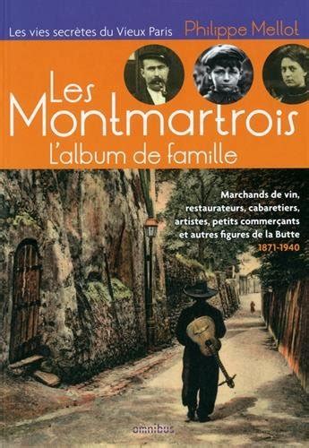 montmartrois lalbum famille philippe mellot Kindle Editon