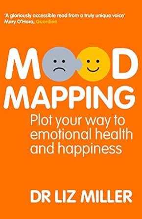 mood mapping plot your way to emotional health and happiness Doc