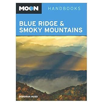 moon blue ridge and smoky mountains moon handbooks PDF