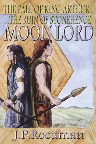 moon lord the fall of king arthur the ruin of stonehenge Kindle Editon