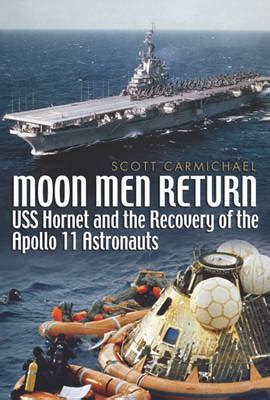 moon men return uss hornet and the recovery of the apollo 11 astronauts Kindle Editon