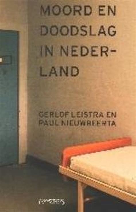 moord en doodslag in nederland 19922001 Kindle Editon