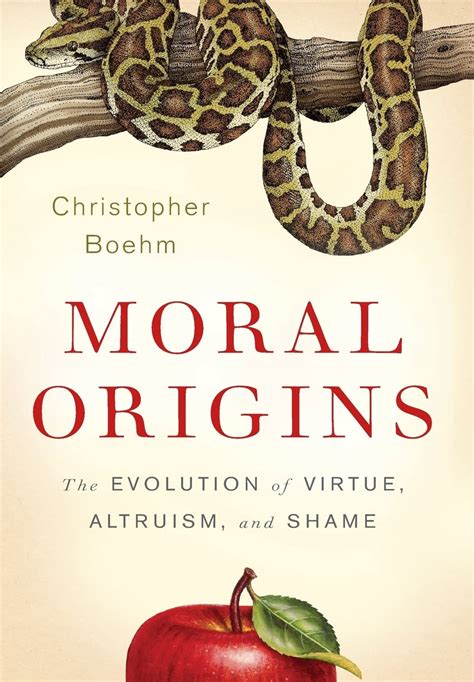 moral origins the evolution of virtue altruism and shame Doc