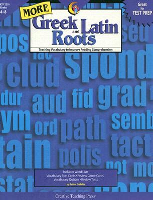 more greek and latin roots gr 4 8 by trisha callella 2007 paperback PDF