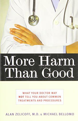 more harm than good what your doctor may not tell you about common treatments and procedures Kindle Editon