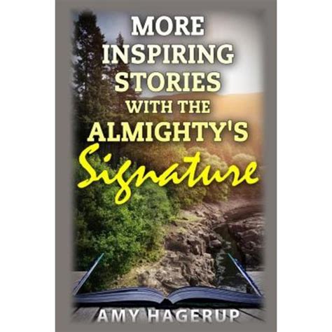 more inspiring stories with the almightys signature Reader