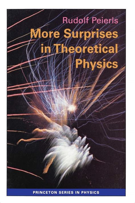 more surprises in theoretical physics princeton series in physics Reader