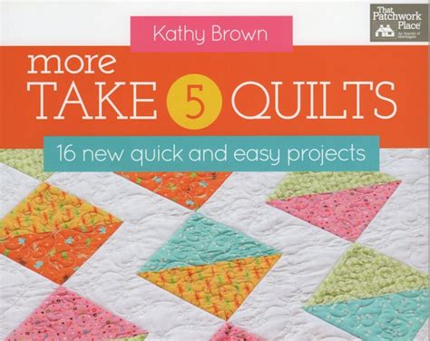 more take 5 quilts 16 new quick and easy projects Epub