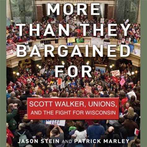 more than they bargained for scott walker unions and the fight for wisconsin Doc