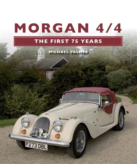 morgan 4 or 4 the first 75 years the crowood autoclassic series Kindle Editon