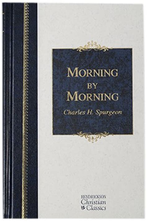 morning by morning hendrickson christian classics Kindle Editon