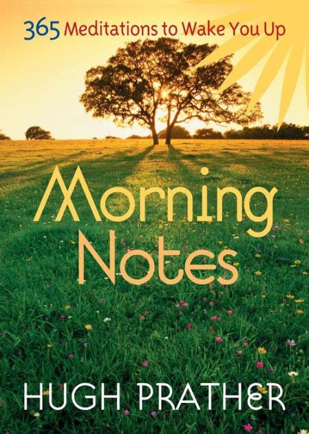 morning notes 365 meditations to wake you up prather hugh PDF