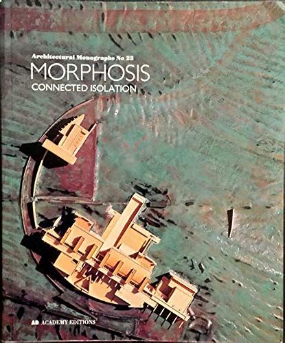 morphosis connected isolation architectural monographs no 23 Epub