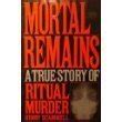 mortal remains a true story of ritual murder PDF