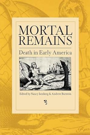 mortal remains death in early america Kindle Editon
