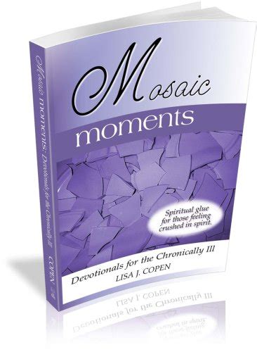 mosaic moments devotionals for the chronically ill Reader