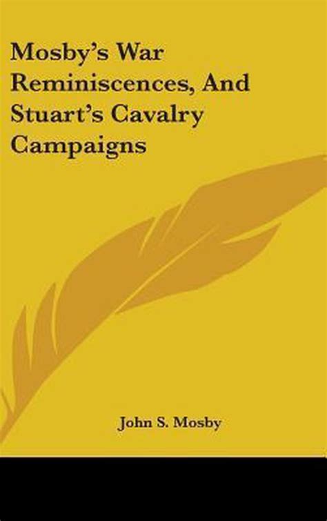 mosbys war reminiscences and stuarts cavalry campaigns Doc