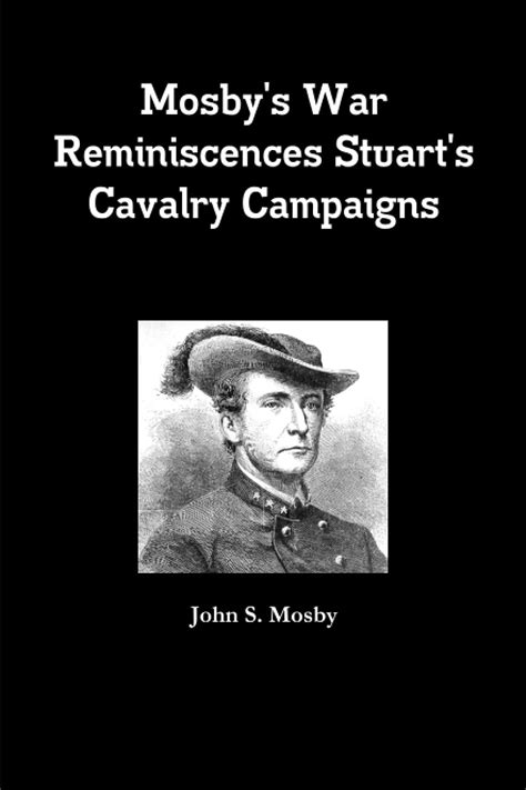 mosbys war reminiscences and stuarts cavalry campaigns Doc