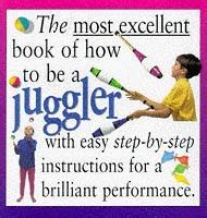 most excellent book of how to be a juggler master crafts Reader