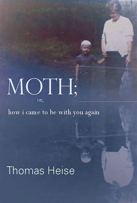 moth or how i came to be with you again Doc