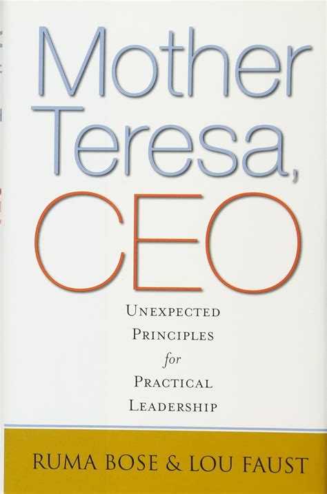 mother teresa ceo unexpected principles for practical leadership PDF