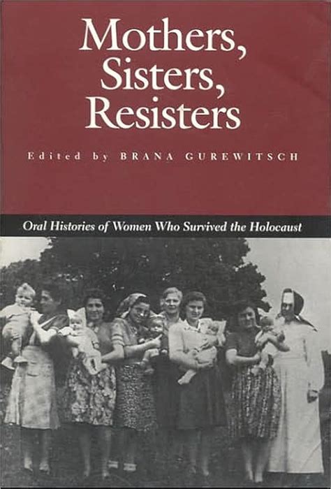 mothers sisters resisters oral histories of women who survived the holocaust judaic studies series Doc