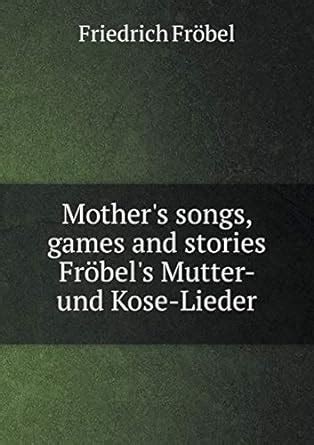 mothers songs games stories kose lieder Epub