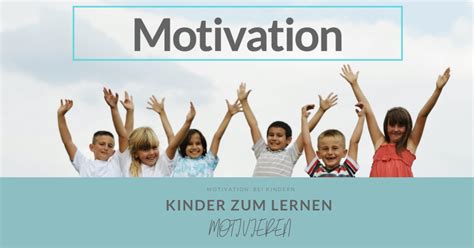 motivation f r kinder motivieren erziehungsratgeber ebook Kindle Editon