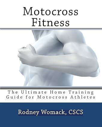 motocross fitness the ultimate home training guide for motocross athletes Reader