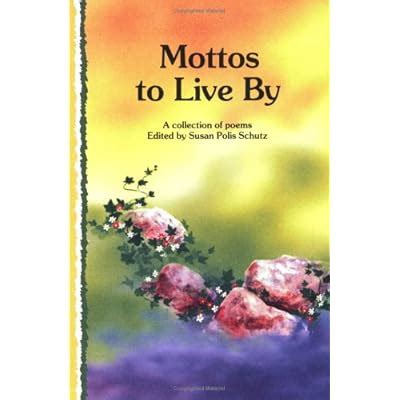 mottos to live by a collection of poems Reader