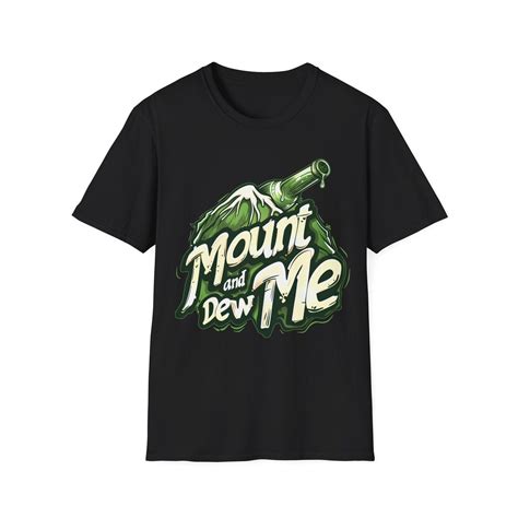 mount and dew me shirt