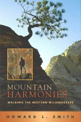 mountain harmonies walking the western wildernesses Kindle Editon