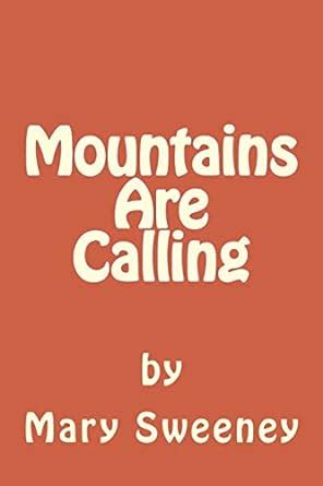 mountains calling mary deanna sweeney Kindle Editon