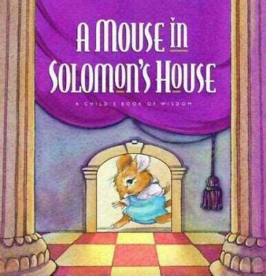 mouse in solomons house a childs book of wisdom Doc