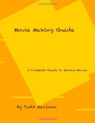 movie making guide todd macinnis Reader