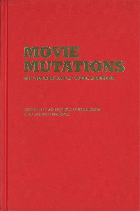 movie mutations the changing face of world cinephilia hardback Reader