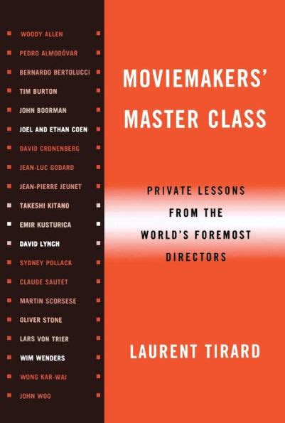 moviemakers master class private lessons from the worlds foremost directors by laurent tirard Reader