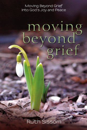 moving beyond grief moving beyond grief into gods joy and peace Reader
